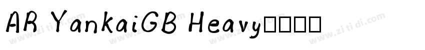 AR YankaiGB Heavy字体转换